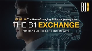 B1X EP.03 | 10 - The Game-Changing Shifts Happening Now