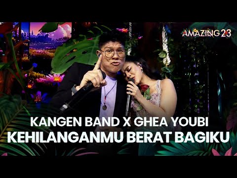 Kangen Band X Ghea Youbi - Kehilanganmu Berat Bagiku | AMAZING 23 FLOWER ISLAND 2025