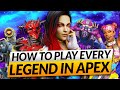 HOW TO PLAY EVERY LEGEND in Apex - Your Role, Best Guns and Tips