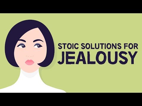 Stoic Solutions For Jealousy