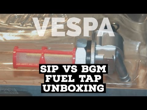 vespa SIP fuel tap: UNBOXING &  vs sip v1 & BGM / FMPguides - Solid PASSion /