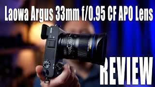Venus Optics Laowa Argus 33mm f/0.95 Lens Review