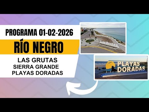 #ViajesyPaseos - Río Negro: LAS GRUTAS - SIERRA GRANDE - PLAYAS DORADAS - 01/02/2026