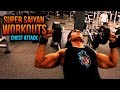 Super Saiyan Workouts - Chest Attack! (Chest Workout Routine)