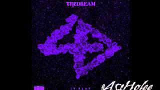 The Dream - IV Play Chopped &amp; Screwed (Chop it #A5sHolee)