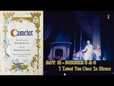 Camelot, Act 2 Scene 5 & 6 ("I Loved You Once in Silene", 1960) - Julie Andrews, Robert Goulet