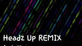 Headz Up REMIX