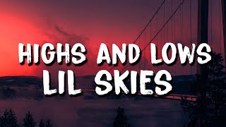 Lil Skies - Highs and Lows (Lyrics)