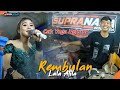 Lala Atila Rembulan Cak Yoga Ngluruk SUPRA NADA BAP AUDIO Lek NDoloX S Live Sriwedari Ngawi
