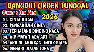 Download lagu ALBUM DANGDUT ORGEN TUNGGAL 2026 - COVER OM ANO BASS MANTAP  mp3