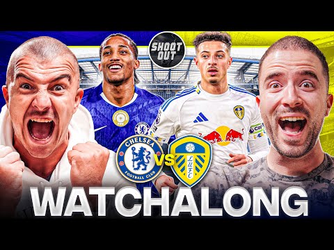 CHELSEA 2-2 LEEDS UNITED LIVE WATCHALONG
