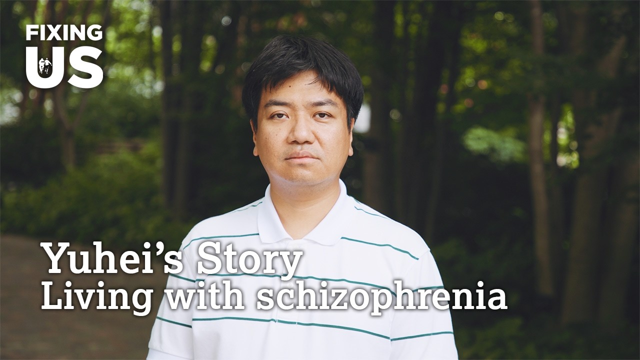 Yuhei's Story: Living with Schizophrenia