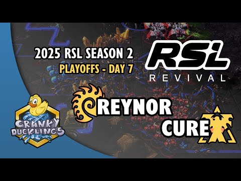 Reynor vs Cure - ZvT | 2025 RSL Season 2: Playoffs Day 7 Co-Stream | StarCraft 2 Tournament