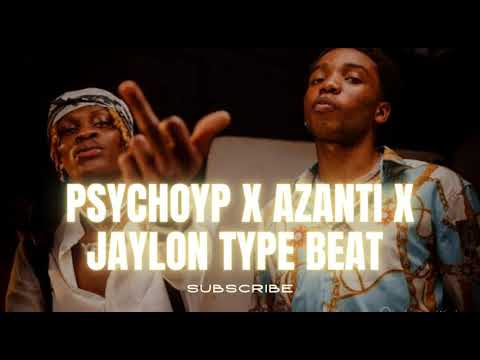 PSYCHOYP X AZANTI X JAYLON TYPE BEAT