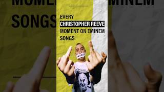 Every time Eminem mentions Christopher Reeves on his songs #shorts #eminem #slimshady