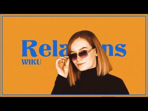 Relations - The WIKU Song