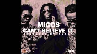 Migos - Can't Believe It [Prod. Murda]