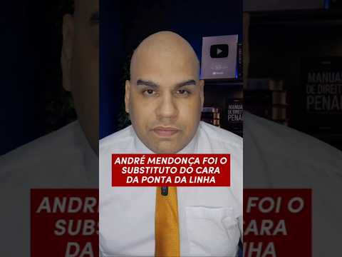André Mendonça foi colocado por Bolsonaro para substituir o cara da ponta da linha.