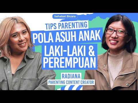 Perbedaan Cara Didik Anak Laki-laki dan Perempuan. Bersama Radiana