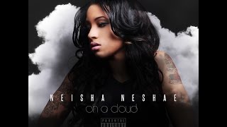 Neisha Neshae Presents On A Cloud