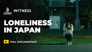 Searching for connection: Japan’s loneliness crisis | Witness Documentary