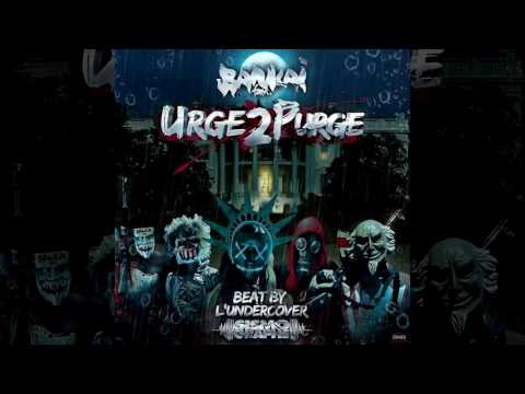 Bankai Fam - Urge2Purge prod by L'Undercover (Sismographe)