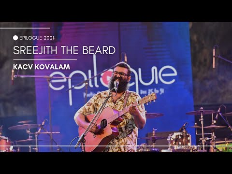 Sreejith The Beard | Epilogue2021 | KACV Kovalam | Sreejith The Beard Live @KACV | KACV Epilogue