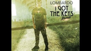 Lombardo - I Got The Keys (Remix) Official Music Video