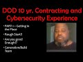 MY EXPERIENCE DEPARTMENT OF DEFENSE (DOD) 10 YRS CYBER SECURITY AND CO ..