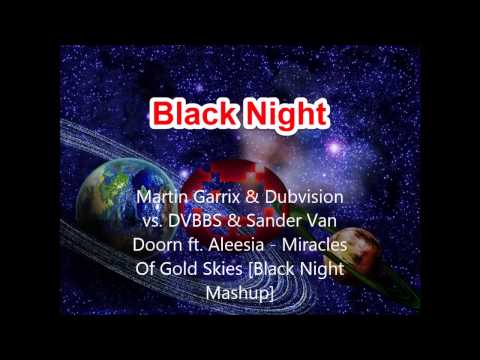 Martin Garrix & Dubvision vs. Sander van Doorn & DVBBS - Backlash Of Gold Skies [Black Night Mashup]