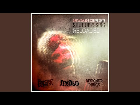 Shut Up & Sing (Designer Drugs Remix)