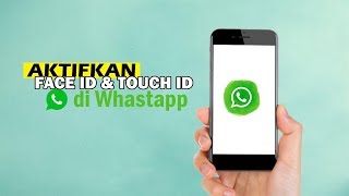 Cara Mengaktifkan Touch ID dan Face ID di WhatsApp pada iPhone, Untuk Jaga Privasi