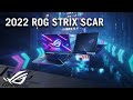 2022 ROG Strix SCAR 15/17 - Beat the best. Be the best. | ROG