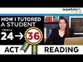 How I coached a Student from a 24 to a PERFECT 36 on the ACT® Reading Section!