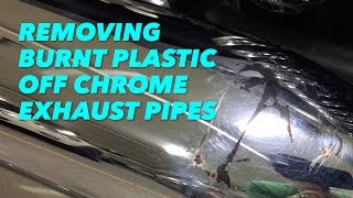 How to remove melted plastic from exhaust pipe