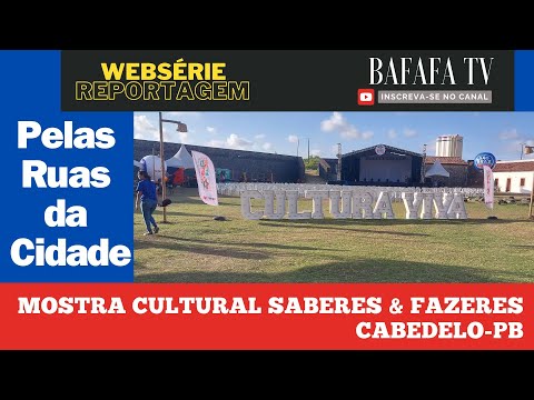 PELAS RUAS DA CIDADE - MOSTRA SABERES & FAZERES CABEDELO
