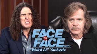WILLIAM H. MACY goes Face to Face with "Weird Al" Yankovic