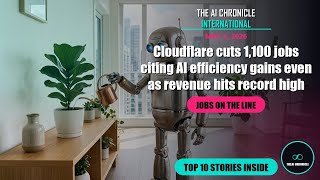 Cloudflare cuts 1,100 jobs citing AI... | Top 10 AI News | AI Chronicle