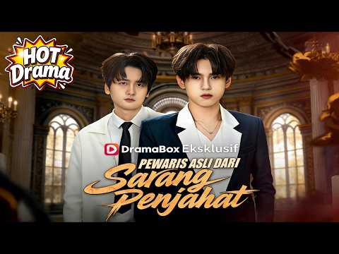 Pewaris Asli dari Sarang Penjahat#dramabox #drama #hotdrama #newdrama