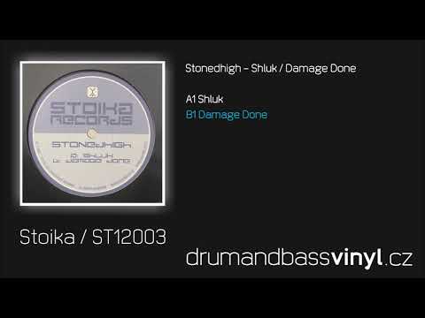 Stonedhigh – Shluk / Damage Done
