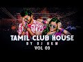 Tamil Kuthu Dance Mix (Tamil Club House Vol 3) DJ HKM