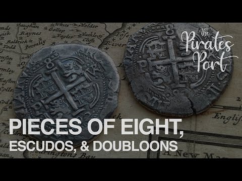Pieces of Eight, Escudos, & Doubloons | The Pirates Port