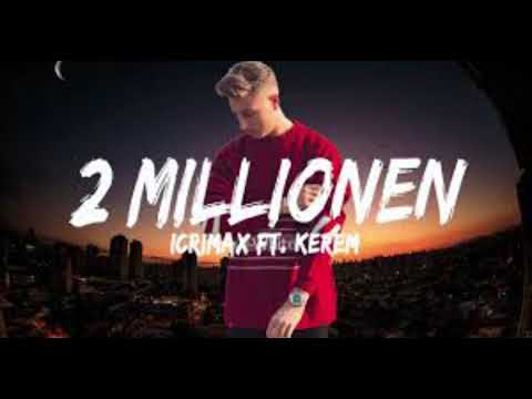 Icrimax .2 Millionen  FT. Kerem (Lyrics)