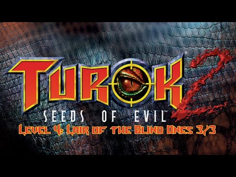 Turok 2 Seeds of Evil Level 4: Lair of the Blind Ones (3/3)