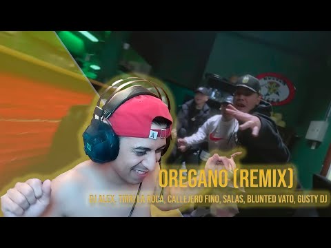 CHILENO REACCIONA A OREGANO REMIX - DJ Alex, Tirri , Callejero Fino, Salas, Blunted Vato, Gusty DJ