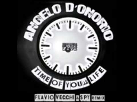 Angelo D'Onorio  - Time Of Your Life (Flavio Vecchi & Spy remix)