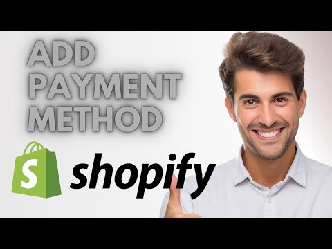 How to Add Payment Methods to Your Shopify Store