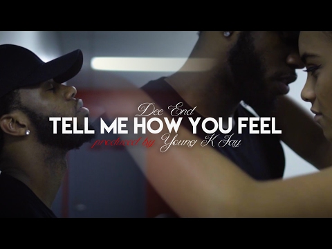 Dee End - Tell Me How You Feel (music video by Kevin Shayne) Part One
