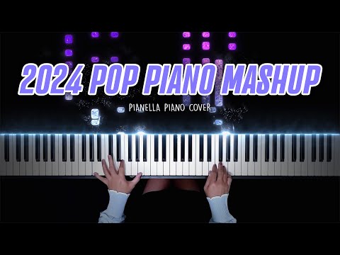 POP PIANO MASHUP 2024 | Piano Cover by Pianella Piano