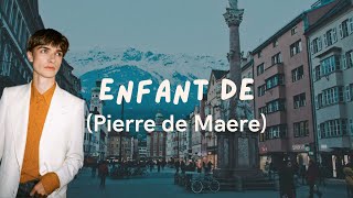 Pierre De Maere - Enfant De (Lyrics)